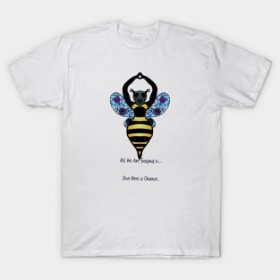 Gas Mask Give Bees A Chance T-Shirt